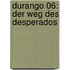 Durango 06: Der Weg des Desperados