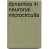 Dynamics in Neuronal Microcircuits by Jean-Vincent Le Bé
