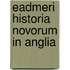 Eadmeri Historia Novorum in Anglia