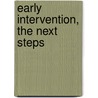 Early Intervention, the Next Steps door Graham Allen