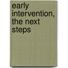Early Intervention, the Next Steps by Graham Allen