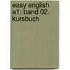 Easy English A1: Band 02. Kursbuch by Annie Cornford