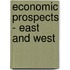 Economic Prospects - East And West