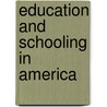 Education and Schooling in America door Gerald Lee Gutek