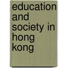 Education and Society in Hong Kong door Gerard Postiglione