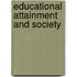 Educational Attainment and Society