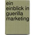Ein Einblick in Guerilla Marketing
