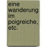Eine Wanderung im Poigreiche, etc. door Franz Kiessling