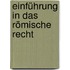 Einführung in das römische Recht