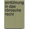 Einführung in das römische Recht by Peter Apathy