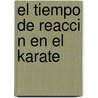 El Tiempo de Reacci N En El Karate door Scar Mart Nez De Quel P. Rez