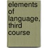 Elements of Language, Third Course