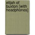 Elijah of Buxton [With Headphones]