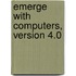 Emerge with Computers, Version 4.0