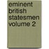 Eminent British Statesmen Volume 2