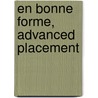 En Bonne Forme, Advanced Placement door Simone Renard