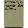 Ergometry in Hypertensive Patients door Ingomar W. Franz