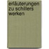 Erläuterungen zu Schillers Werken