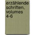 Erzählende Schriften, Volumes 4-6