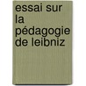 Essai sur la pédagogie de Leibniz door Vernay