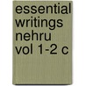 Essential Writings Nehru Vol 1-2 C door Jawaharlal Nehru