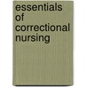 Essentials of Correctional Nursing by Lorry Schoenly