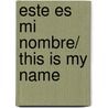 Este Es Mi Nombre/ This Is My Name door Adonis