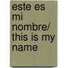 Este Es Mi Nombre/ This Is My Name door Adonis