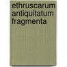 Ethruscarum Antiquitatum Fragmenta by Curzio Inghirami