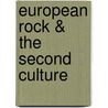 European Rock & the Second Culture door Archie Patterson