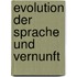 Evolution der Sprache und Vernunft