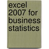 Excel 2007 for Business Statistics door Thomas J. Quirk