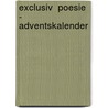 Exclusiv  Poesie - Adventskalender by Sieglinde Bartz