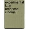 Experimental Latin American Cinema door Cynthia Tompkins