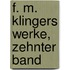 F. M. Klingers Werke, Zehnter Band