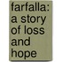 Farfalla: A Story of Loss and Hope