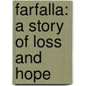 Farfalla: A Story of Loss and Hope by Vanita Oelschlager