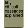 Fifty Difficult Passages Explained by Jay E. Adams