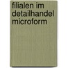 Filialen im Detailhandel microform by Säuberlich