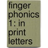 Finger Phonics 1: In Print Letters door Sue Lloyd