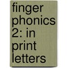 Finger Phonics 2: In Print Letters by Sue Lloyd