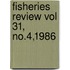 Fisheries Review Vol 31, No.4,1986