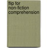 Flip for Non-Fiction Comprehension by Emily Cayuso