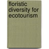 Floristic Diversity For Ecotourism door Hasan Murad