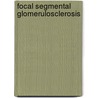 Focal segmental glomerulosclerosis door Mitra Naseri