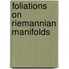 Foliations on Riemannian Manifolds by Philippe Tondeur
