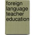 Foreign Language Teacher Education