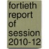 Fortieth Report Of Session 2010-12