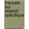 Français sur Objectif Spécifique door Arnaud Segretain