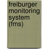 Freiburger Monitoring System (Fms) by Georg Bruegner